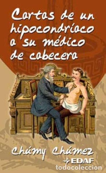 Libros: Cartas de un hipocondr&iacute;aco a su m&eacute;dico de cabecera- 9788441408111