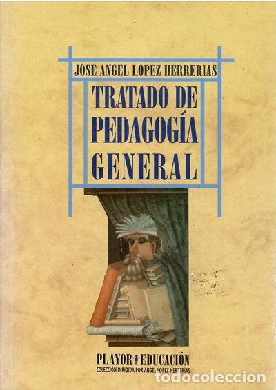 Libros: Tratado de pedagog&iacute;a general- 9788435907347
