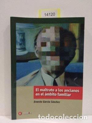 books: El maltrato a los ancianos en el &aacute;mbito familiar- 9788496465718