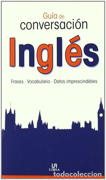 Libri di seconda mano: Gu&iacute;a de Conversaci&oacute;n Ingl&eacute;s- 9788466219907