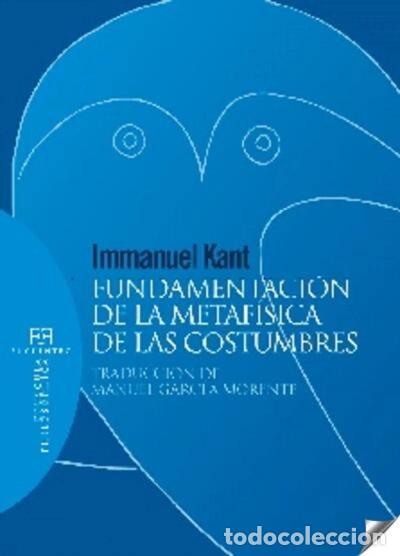 Libros: Fundamentaci&oacute;n de la metaf&iacute;sica de las costumbres- 9788499200071