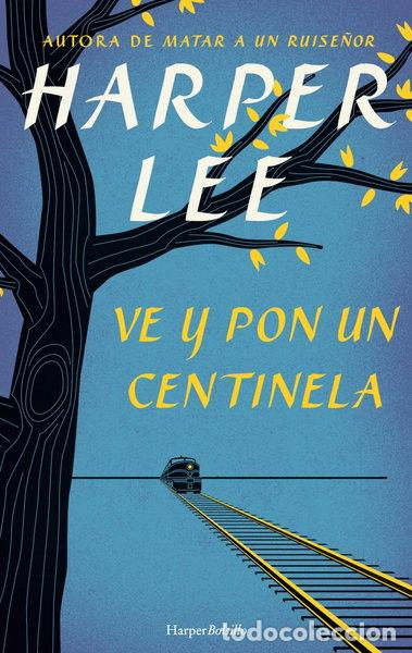 Libros: Ve y pon un centinela- 9788491390572