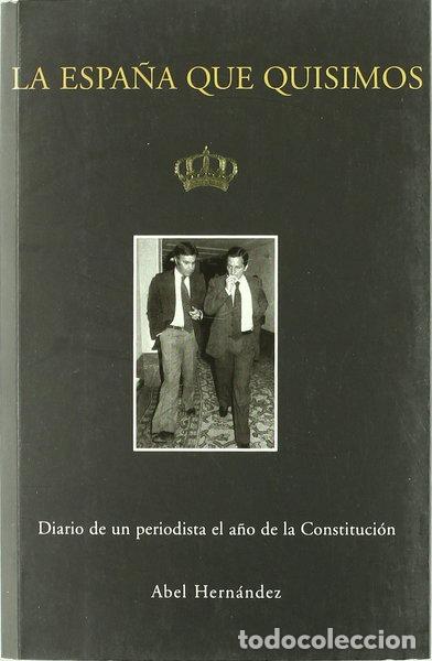 Livres: La Espa&ntilde;a que quisimos- 9788493487508