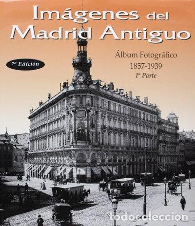 Livres: Im&aacute;genes del Madrid antiguo I- 9788487290343
