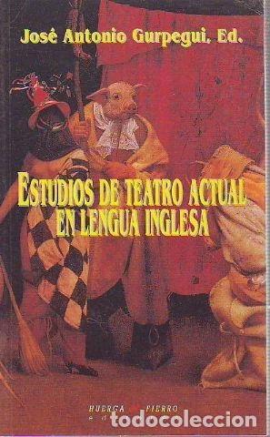 Libros: Estudios de teatro actual en lengua inglesa- 9788483742150
