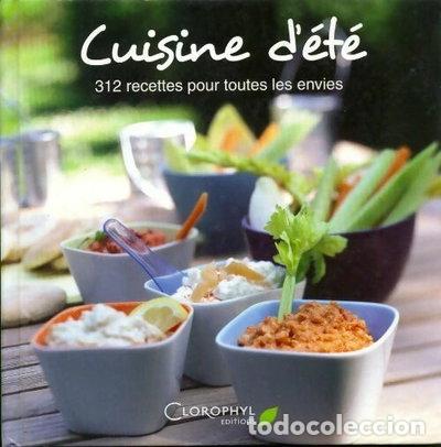 Libros: Cuisine d'&eacute;t&eacute; 312 recettes pour toutes les envies- 9782350860855