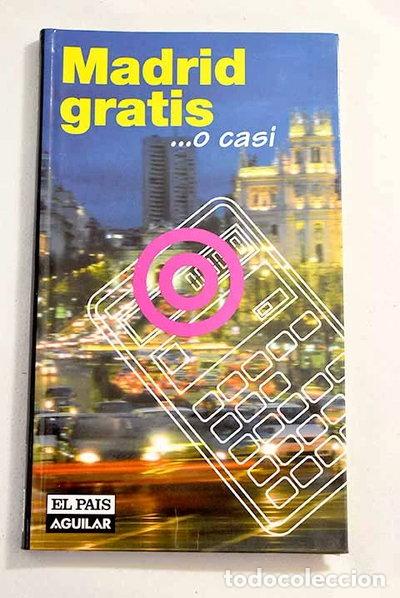 Libros: Madrid gratis... o casi- 9788403500457