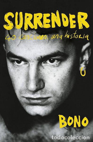 Libros: Surrender: 40 canciones, una historia- 9788418897603