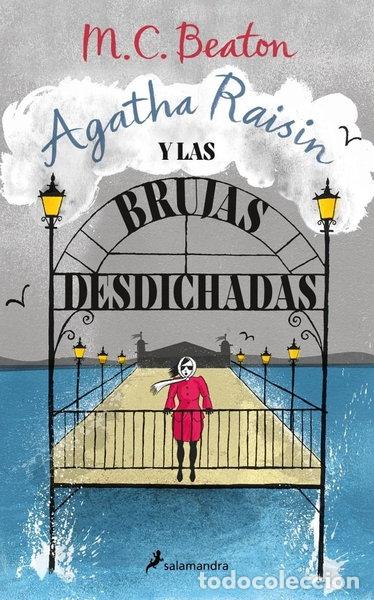 B&uuml;cher: AGATHA RAISIN Y LAS BRUJAS DESDICHADAS- 9788419346681