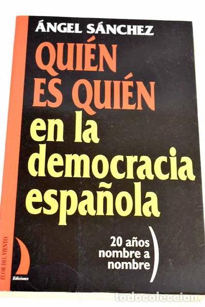 Libros: Qui&eacute;n es qui&eacute;n en la democracia espa&ntilde;ola- 9788492071357