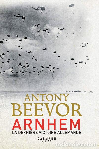 Libros: Arnhem: La derni&egrave;re victoire allemande- 9782702163580