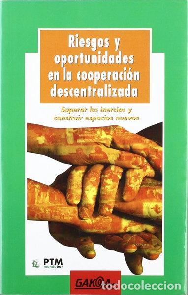 Libros: Riesgos y oportunidades en la cooperaci&oacute;n descentralizada- 9788487303951