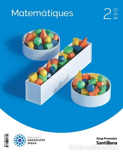 Libros: Matem&agrave;tiques 2n ESO Construint Mons- 9788413153322