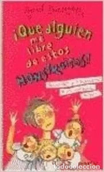 Libros: &iexcl;Que alguien me libre de estos monstruitos!- 9788484410386