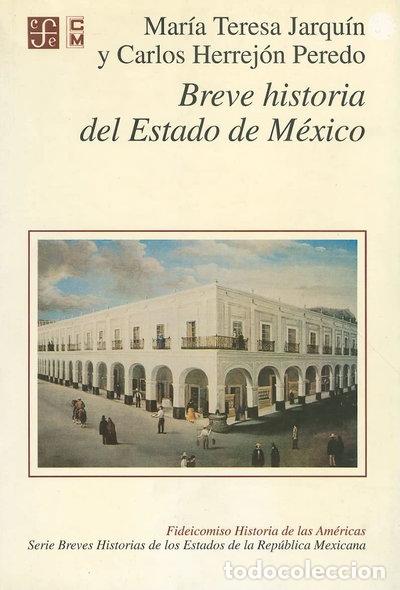 Libros: Breve historia del Estado de M&eacute;xico- 9789681645632