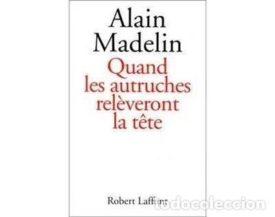 Libri di seconda mano: Quand les autruches rel&egrave;veront la t&ecirc;te- 9782221082294