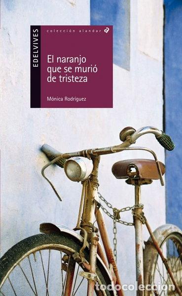Libros: El naranjo que se muri&oacute; de tristeza- 9788426389015