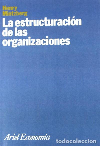 books: La estructuraci&oacute;n de las organizaciones- 9788434461024