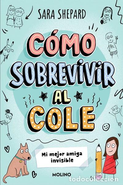 books: C&oacute;mo sobrevivir al cole 1 - Mi mejor amiga invisible- 9788427237070