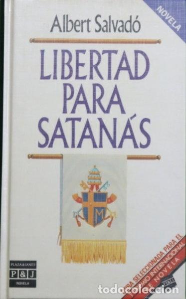 Libros: Libertad para Satan&aacute;s- 9788401304330