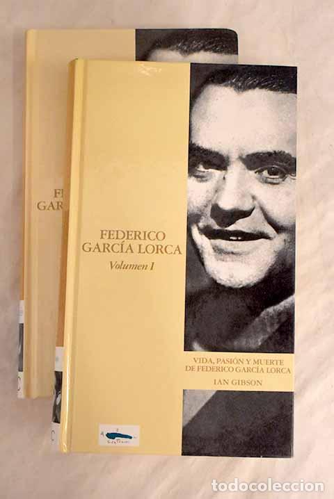 Libros: Vida, pasi&oacute;n y muerte de Federico Garc&iacute;a Lorca: 1898-1936.- Gibson, Ian
