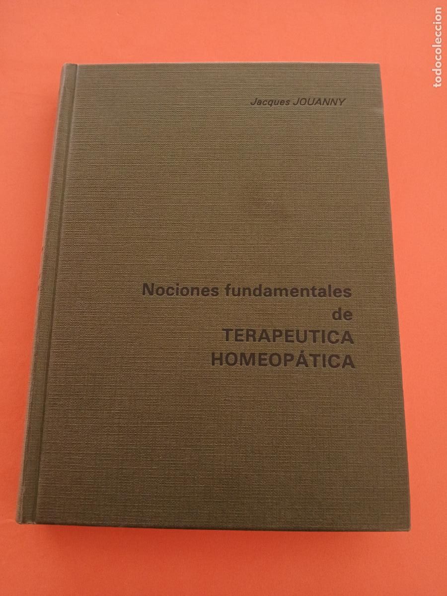 B&uuml;cher: NOCIONES FUNDAMENTALES DE TERAPEUTICA HOMEOPATICA � JACQUES JOUANNY