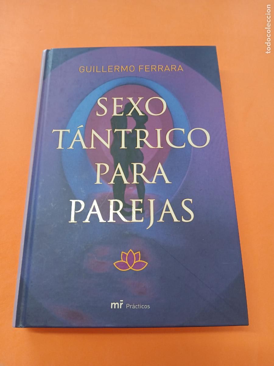 B&uuml;cher: SEXO TANTRICO PARA PAREJAS � TANTRA SEXUALIDAD - GUILLERMO FERRARA