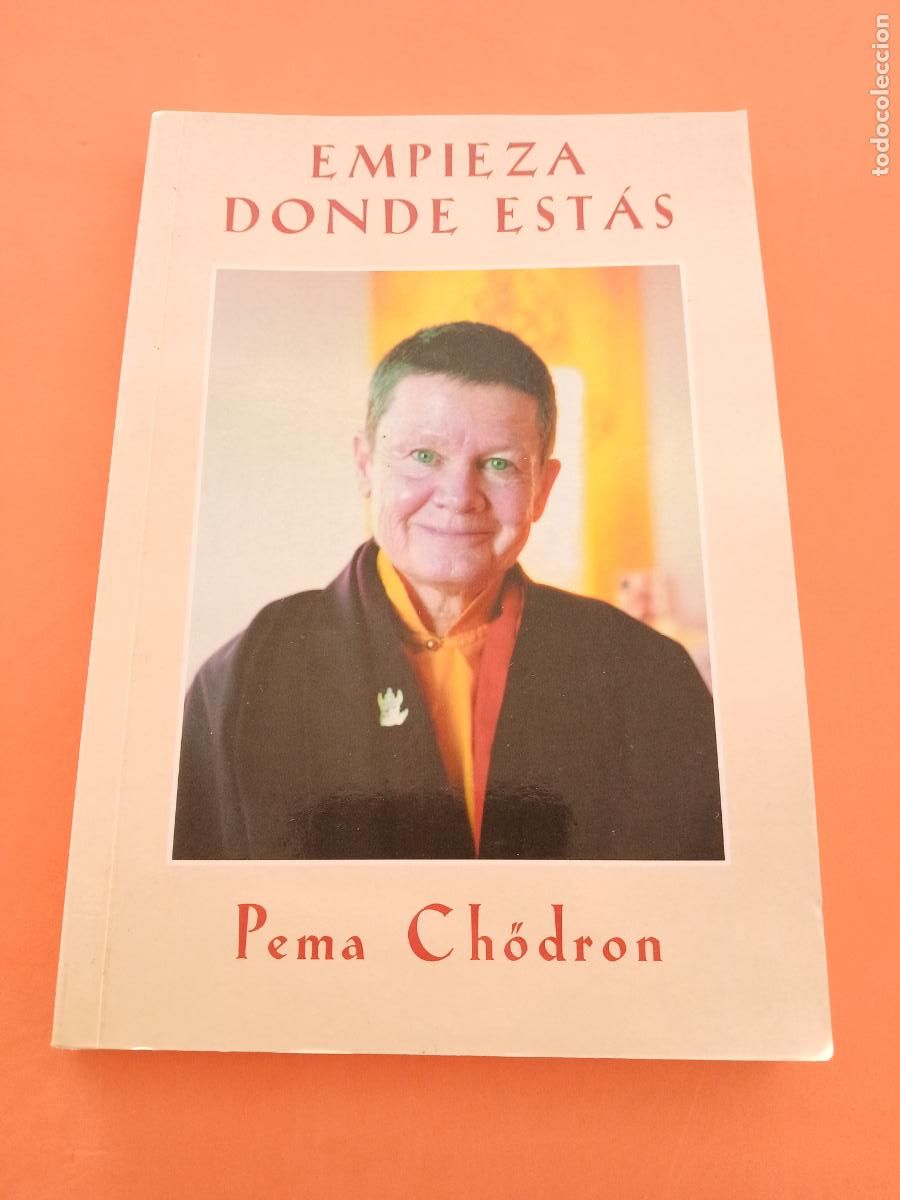 B&uuml;cher: EMPIEZA DONDE ESTAS � BUDISMO TIBETANO - PEMA CHODRON