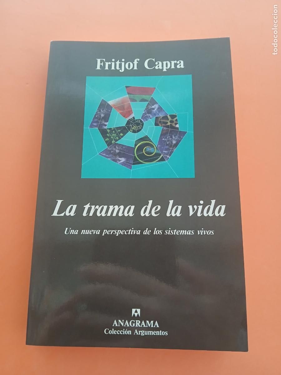 Libros: LA TRAMA DE LA VIDA, UNA NUEVA PERSPECTIVA DE LOS SISTEMAS VIVOS � NUEVA CIENCIA - FRITJOF CAPRA