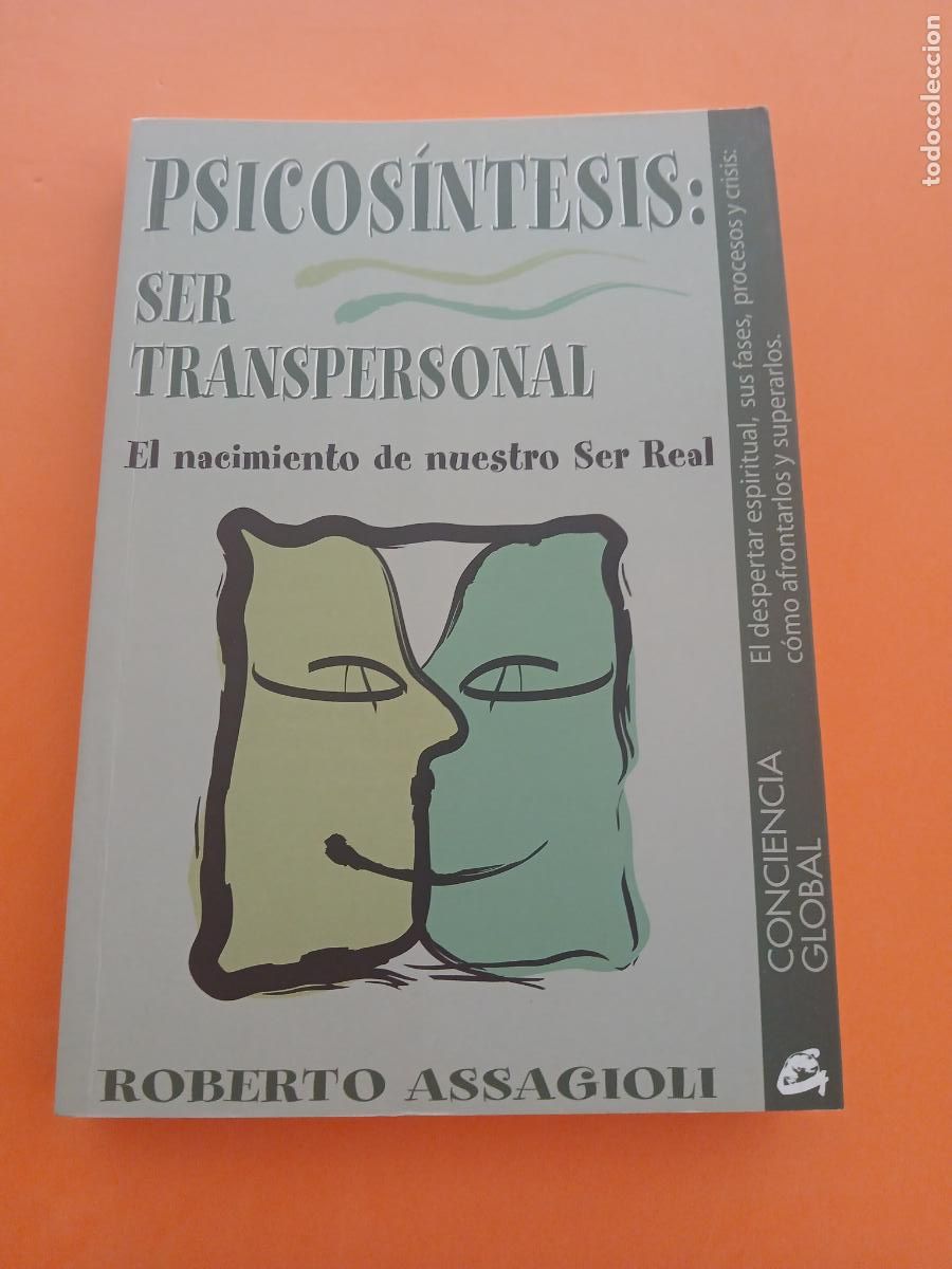 Libros: PSICOSINTESIS: SER TRANSPERSONAL - PSICOLOGIA TRANSPERSONAL - ROBERTO ASSAGIOLI