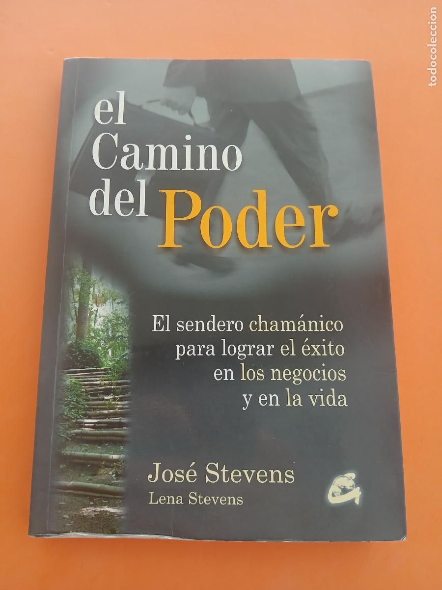 Libros: EL CAMINO DEL PODER � CHAMANISMO - JOSE STEVENS