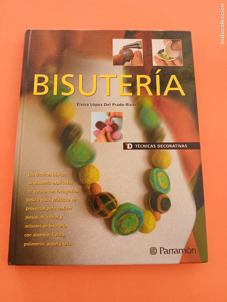 Libros: BISUTERIA, TECNICAS DECORATIVAS � HAZ TUS PRODUCTOS - ELVIRA LOPEZ DEL PRADO