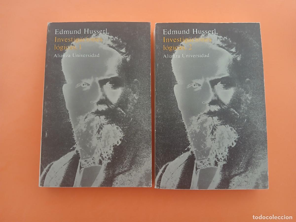 Libros: INVESTIGACIONES LOGICAS, VOLUMEN 1 y 2 (OBRA COMPLETA) � PSICOLOGIA DIVULGATIVA - EDMUND HUSSERL
