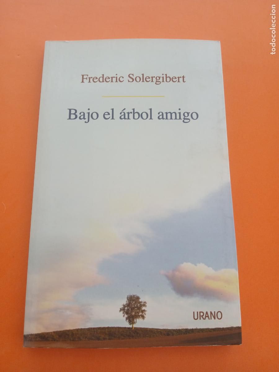 Libros: BAJO EL ARBOL AMIGO � NUEVA ESPIRITUALIDAD - FREDERIC SOLERGIBERT