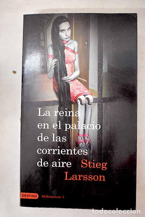 B&uuml;cher: La reina en el palacio de las corrientes de aire.- Larsson, Stieg
