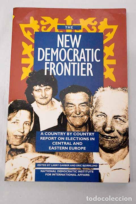 B&uuml;cher: The New democratic frontier.- Garber, Larry.,null; Bjornlund, Eric,,null