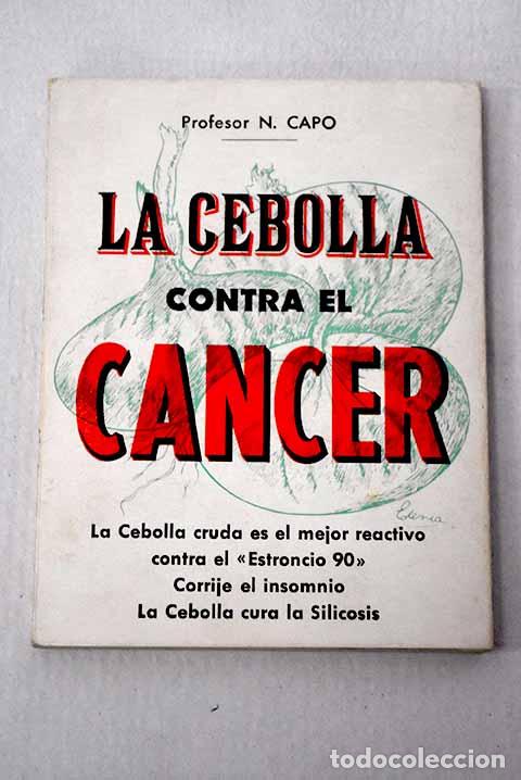 Libros: La cebolla contra el c&aacute;ncer.- Capo, Nicol&aacute;s
