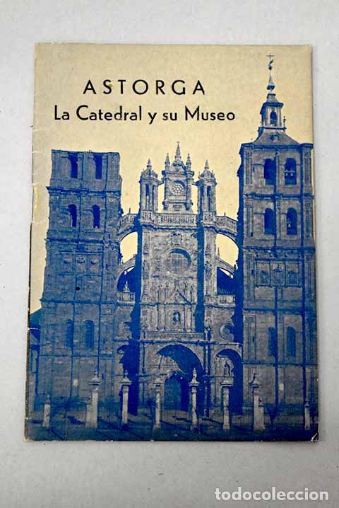 Libros: Astorga: La catedral y su museo