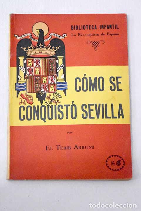 Libros: Como se conquisto Sevilla.- Arrumi, El Tebib
