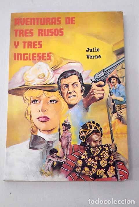 Libros: Las aventuras de tres rusos y tres ingleses.- Verne, Julio