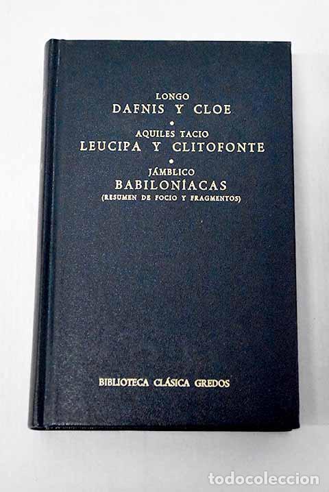Livros em segunda m&atilde;o: Dafnis y Cloe ; Leucipa y Clitofonte ; Babilon&iacute;acas.- Longo