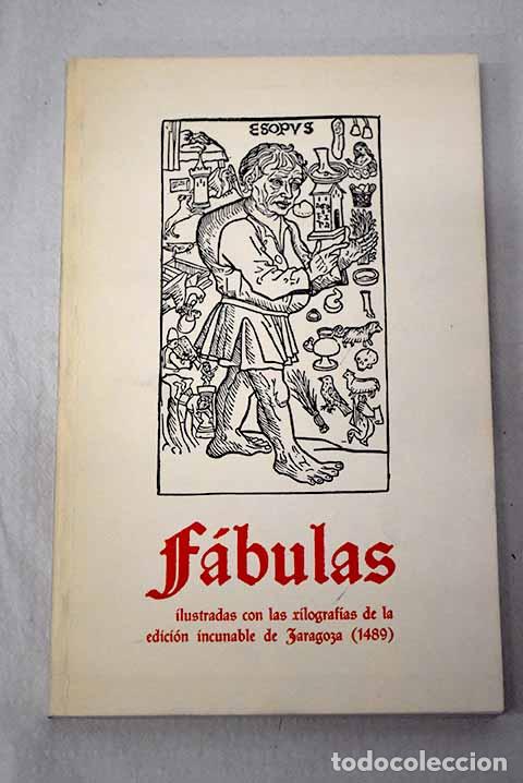 Livros em segunda m&atilde;o: F&aacute;bulas ilustradas con las xilograf&iacute;as de la edici&oacute;n incunable de Zaragoza (1489).- Esopo