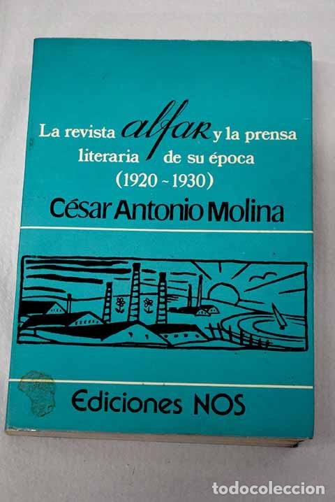 Libros: La revista Alfar y la prensa literaria de su &eacute;poca (1920-1930).- Molina, C&eacute;sar Antonio