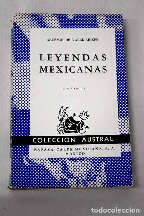 Livres: Leyendas mexicanas: Valle-Arizpe, Artemio de.- Valle-Arizpe, Artemio de