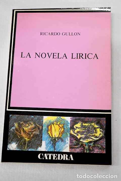 Libros: La novela l&iacute;rica: Gull&oacute;n, Ricardo.- Gull&oacute;n, Ricardo