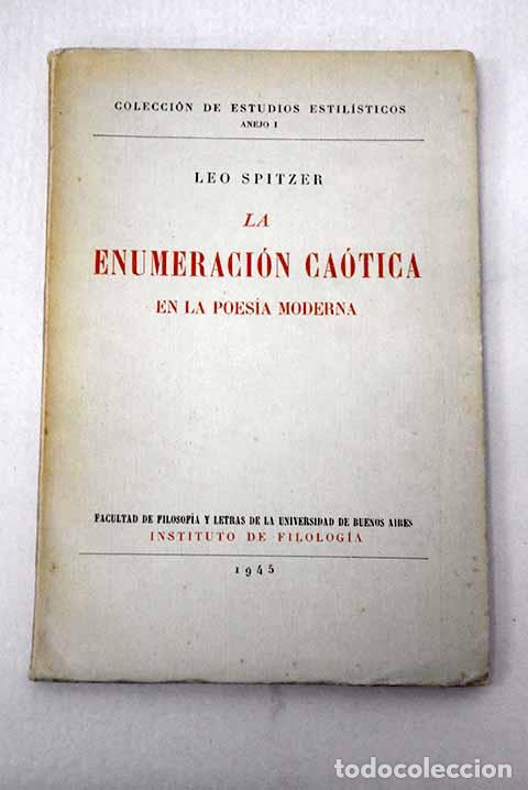 Libros: La enumeraci&oacute;n ca&oacute;tica en la poes&iacute;a moderna.- Spitzer, Leo