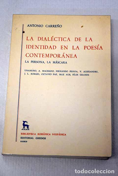 Libros: La dial&eacute;ctica de la identidad en la poes&iacute;a contempor&aacute;nea: la persona, la m&aacute;scara : Unamuno, A