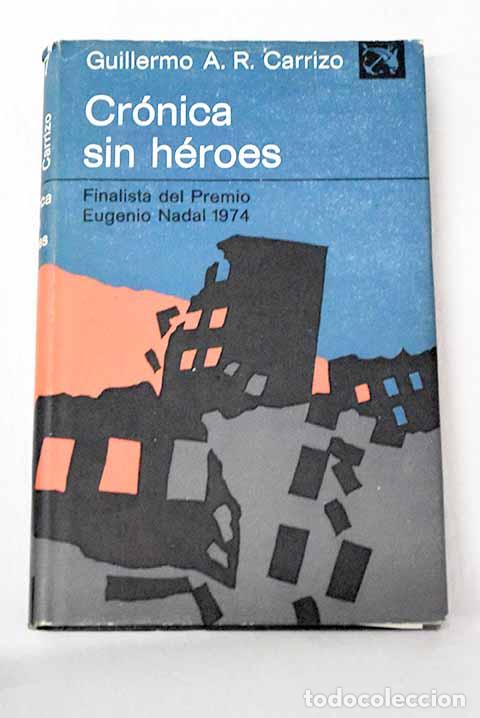 Libros: Cr&oacute;nica sin h&eacute;roes: Carrizo, Guillermo Ariel Ram&oacute;n.- Carrizo, Guillermo Ariel Ram&oacute;n