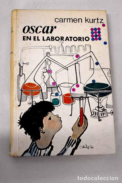 Libros: Oscar en el laboratorio.- Kurtz, Carmen