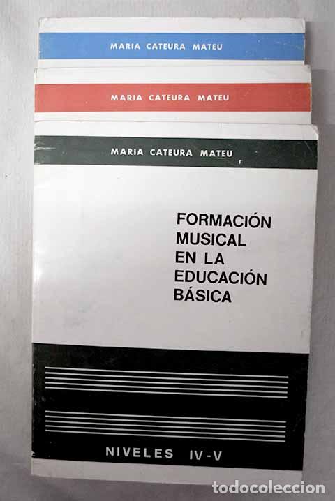 Livros em segunda m&atilde;o: Formaci&oacute;n m&uacute;sical en la educaci&oacute;n b&aacute;sica.- Cateura Mateu, Maria